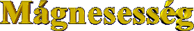 FizFilm: M�gnesess�g