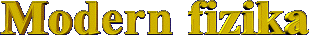 FizFot�: Modern fizika